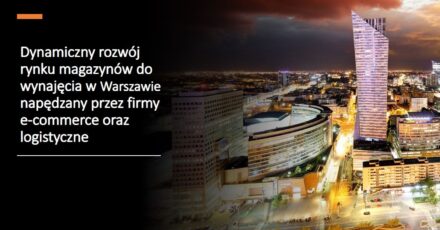 Rynek powierzchni magazynowych do wynajęcia w Warszawie i okolicach
